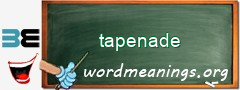 WordMeaning blackboard for tapenade